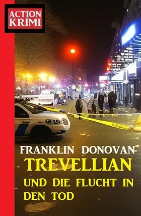 Donovan |  Trevellian und die Flucht in den Tod: Action Krimi | eBook | Sack Fachmedien