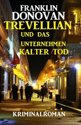 Donovan |  Trevellian und das Unternehmenn Kalter Tod: Kriminalroman | eBook | Sack Fachmedien