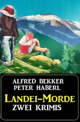 Bekker / Haberl |  Landei-Morde: Zwei Heimat-Krimis | eBook | Sack Fachmedien