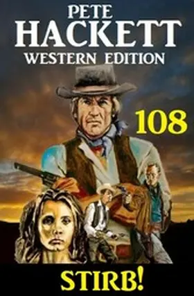 Hackett |  ¿Stirb! Pete Hackett Western Edition 108 | eBook | Sack Fachmedien
