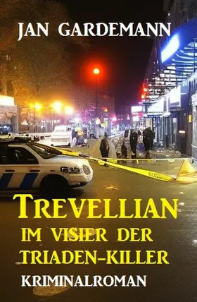 Gardemann |  Trevellian im Visier der Triaden-Killer: Kriminalroman | eBook | Sack Fachmedien