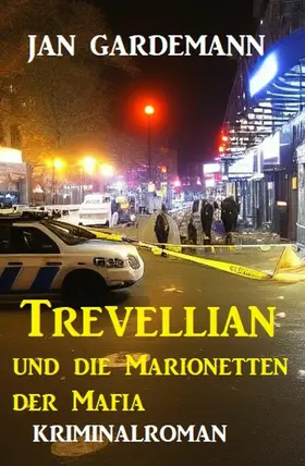 Gardemann |  Trevellian und die Marionetten der Mafia: Kriminalroman | eBook | Sack Fachmedien