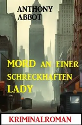 Abbot |  Mord an einer schreckhaften Lady: Kriminalroman | eBook | Sack Fachmedien