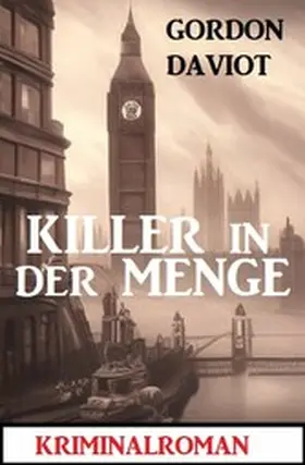 Daviot |  Killer in der Menge: Kriminalroman | eBook | Sack Fachmedien