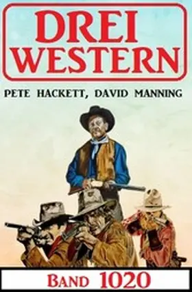 Hackett / Manning |  Drei Western Band 1020 | eBook | Sack Fachmedien