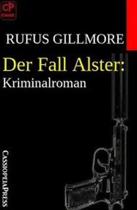 Gillmore |  Der Fall Alster: Kriminalroman | eBook | Sack Fachmedien