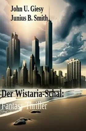 Giesy / Smith |  ¿Der Wistaria-Schal: Fantasy Thriller | eBook | Sack Fachmedien
