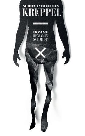 Schmidt |  Schon immer ein Krüppel | Buch |  Sack Fachmedien
