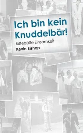 Bishop |  Ich bin kein Knuddelbär! | Buch |  Sack Fachmedien
