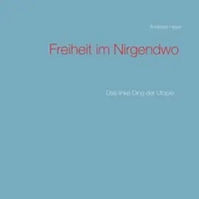 Heyer |  Freiheit im Nirgendwo | Buch |  Sack Fachmedien