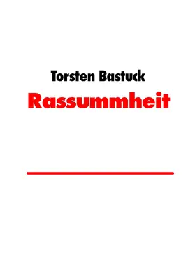 Bastuck |  Rassummheit | eBook | Sack Fachmedien