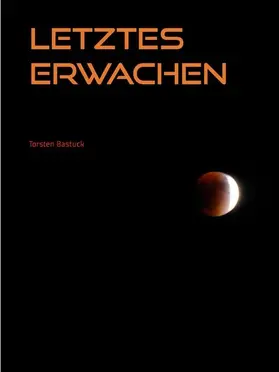 Bastuck |  Letztes Erwachen | eBook | Sack Fachmedien