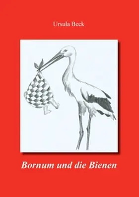 Beck |  Bornum und die Bienen | Buch |  Sack Fachmedien