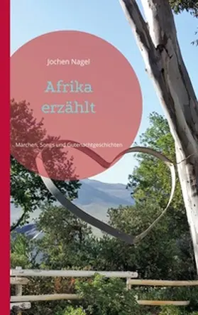 Nagel |  Afrika erzählt | Buch |  Sack Fachmedien