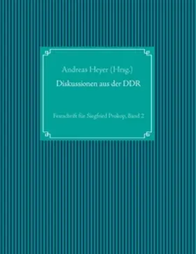 Heyer |  Diskussionen aus der DDR | Buch |  Sack Fachmedien