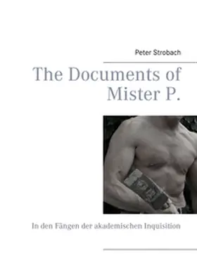 Strobach |  The Documents of Mister P. | Buch |  Sack Fachmedien