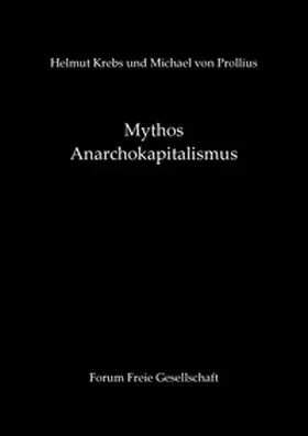 Krebs / Prollius |  Mythos Anarchokapitalismus | Buch |  Sack Fachmedien