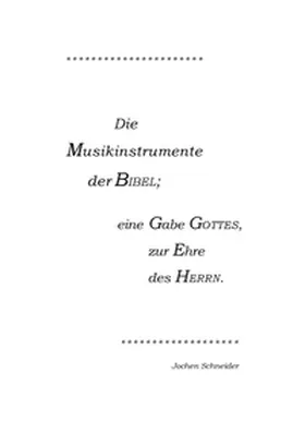 Schneider | Die Musikinstrumente der Bibel | Buch | 978-3-7392-1993-6 | www2.sack.de