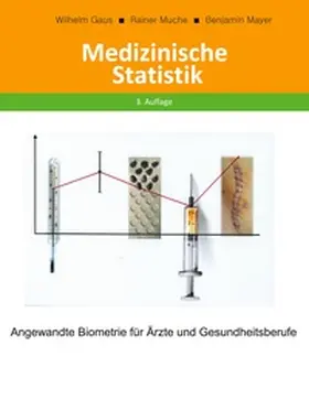 Gaus / Muche / Mayer |  Medizinische Statistik | Buch |  Sack Fachmedien