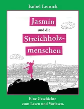 Lenuck |  Jasmin und die Streichholzmenschen | Buch |  Sack Fachmedien