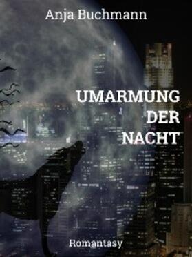 Buchmann |  Umarmung der Nacht | eBook | Sack Fachmedien