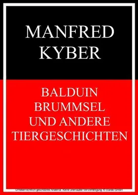 Kyber |  Balduin Brummsel und andere Tiergeschichten | eBook | Sack Fachmedien