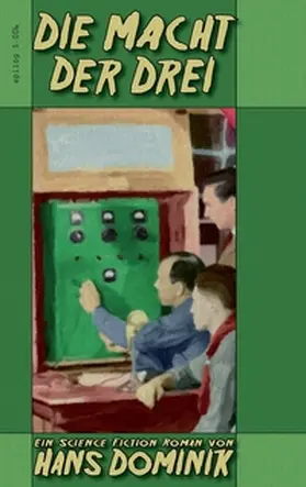 Dominik / Hoppe | Die Macht der Drei | Buch | 978-3-7392-2757-3 | sack.de