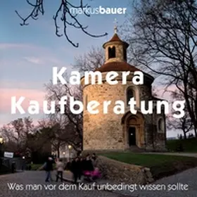 Bauer |  Kamera Kaufberatung | Buch |  Sack Fachmedien