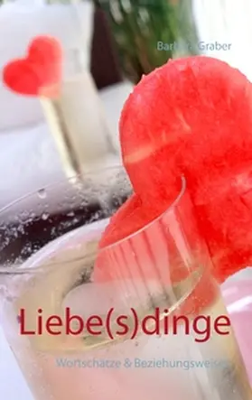 Graber |  Liebe(s)dinge | Buch |  Sack Fachmedien