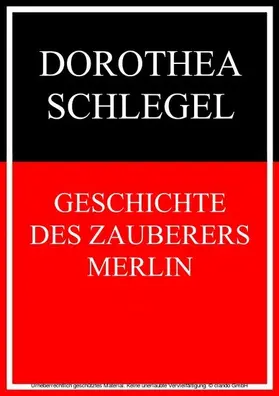 Schlegel |  Geschichte des Zauberers Merlin | eBook | Sack Fachmedien