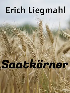 Liegmahl |  Saatkörner | eBook | Sack Fachmedien