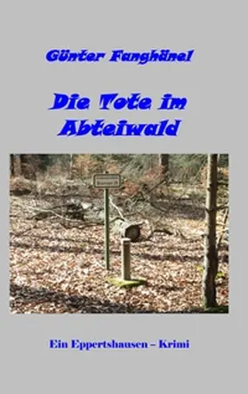 Fanghänel |  Die Tote im Abteiwald | Buch |  Sack Fachmedien