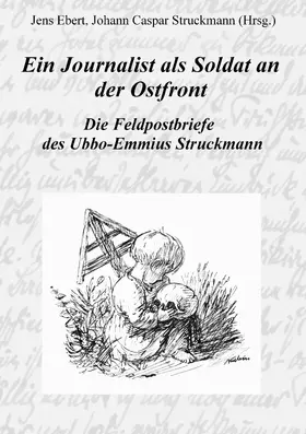 Ebert / Struckmann |  Ein Journalist als Soldat an der Ostfront | eBook | Sack Fachmedien