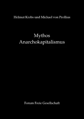 Krebs / Prollius |  Mythos Anarchokapitalismus | eBook | Sack Fachmedien