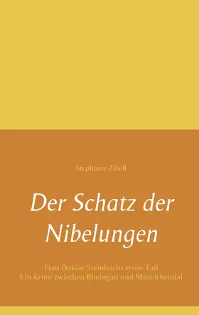 Zibell |  Der Schatz der Nibelungen | eBook | Sack Fachmedien