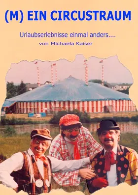 Kaiser |  (M)ein Circustraum | eBook | Sack Fachmedien