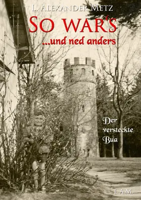 Metz |  So war's und ned anders | eBook | Sack Fachmedien