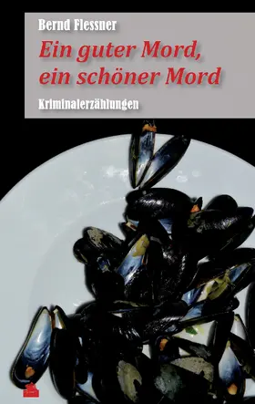 Flessner |  Ein guter Mord, ein schöner Mord | eBook | Sack Fachmedien