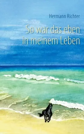 Richter |  So war das eben in meinem Leben | Buch |  Sack Fachmedien