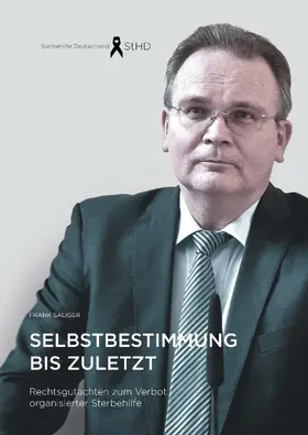 Saliger |  Selbstbestimmung bis zuletzt | eBook | Sack Fachmedien