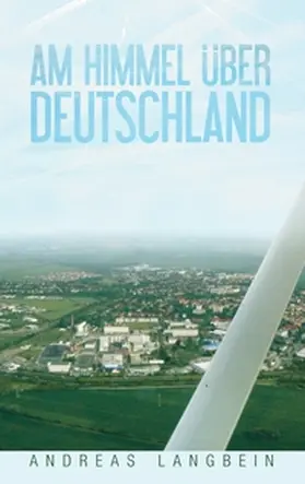 Langbein |  Am Himmel über Deutschland | Buch |  Sack Fachmedien