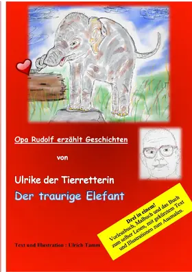 Tamm |  Ulrike die Tierretterin und der traurige Elefant. Opa Rudolf erzählt Geschichten | eBook | Sack Fachmedien