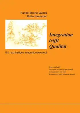 Eberle-Güceli / Kanacher / Bonn |  Integration trifft Qualität | eBook | Sack Fachmedien