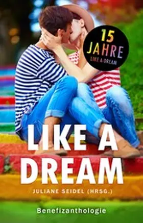 Seidel / Meurer / Schwarz |  Like a Dream: Benefizanthologie | eBook | Sack Fachmedien