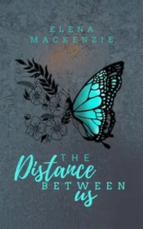 MacKenzie |  The Distance between us | eBook | Sack Fachmedien