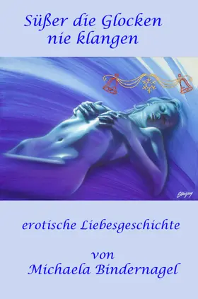 Bindernagel |  Süßer die Glocken nie klangen | eBook | Sack Fachmedien