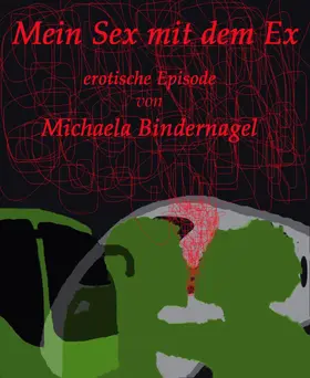 Bindernagel |  Mein Sex mit dem Ex | eBook | Sack Fachmedien
