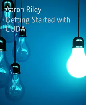 Riley |  Getting Started with CUDA | eBook | Sack Fachmedien