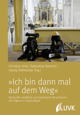 Antz / Bartsch / Hofmeister |  »Ich bin dann mal auf dem Weg!« | eBook | Sack Fachmedien