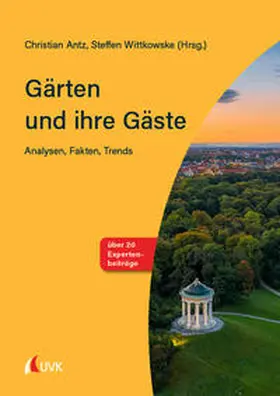 Antz / Wittkowske |  Gärten und ihre Gäste | Buch |  Sack Fachmedien